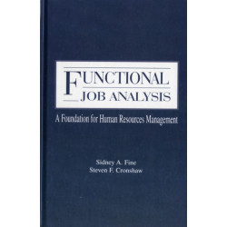 Functional Job Analysis: A Foundation for Human Resources Management