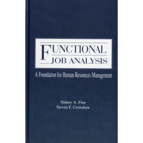 Functional Job Analysis: A Foundation for Human Resources Management