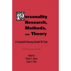 Personality Research, Methods, and Theory: A Festschrift Honoring Donald W. Fiske