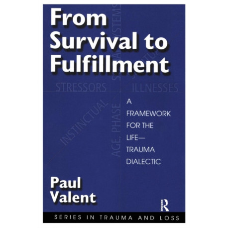 From Survival to Fulfilment: A Framework for Traumatology