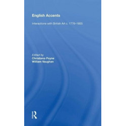 English Accents: Interactions with British Art c. 1776-1855