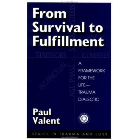From Survival to Fulfilment: A Framework for Traumatology