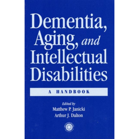 Dementia and Aging Adults with Intellectual Disabilities: A Handbook