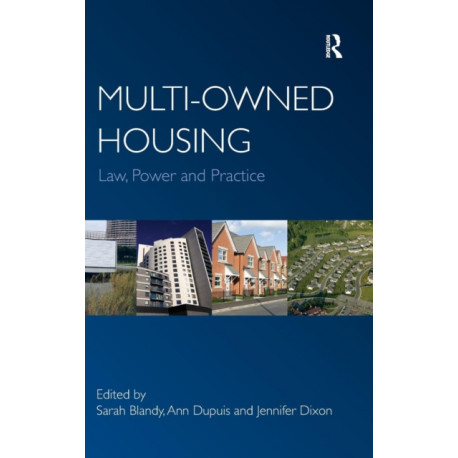 Multi-owned Housing: Law, Power and Practice