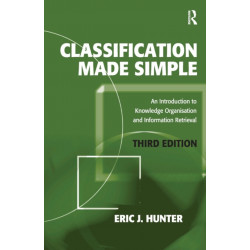 Classification Made Simple: An Introduction to Knowledge Organisation and Information Retrieval