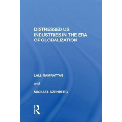 Distressed US Industries in the Era of Globalization