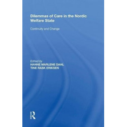 Dilemmas of Care in the Nordic Welfare State: Continuity and Change