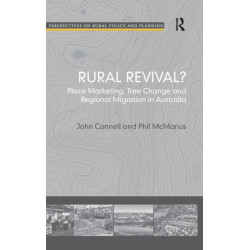 Rural Revival?: Place Marketing, Tree Change and Regional Migration in Australia
