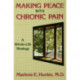 Making Peace With Chronic Pain: A Whole-Life Strategy