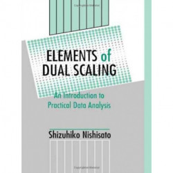 Elements of Dual Scaling: An Introduction To Practical Data Analysis