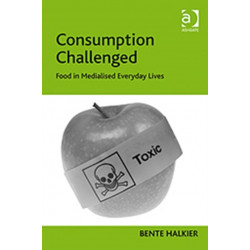 Consumption Challenged: Food in Medialised Everyday Lives