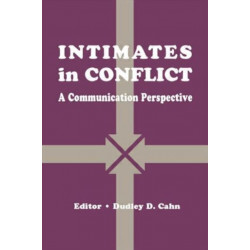 intimates in Conflict: A Communication Perspective