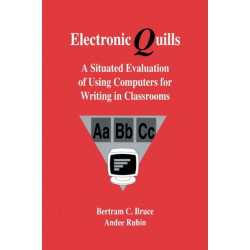 Electronic Quills: A Situated Evaluation of Using Computers for Writing in Classrooms