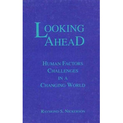 Looking Ahead: Human Factors Challenges in A Changing World