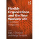 Flexible Organizations and the New Working Life: A European Perspective
