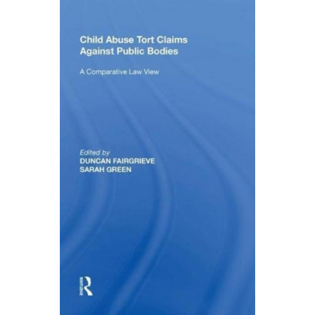 Child Abuse Tort Claims Against Public Bodies: A Comparative Law View