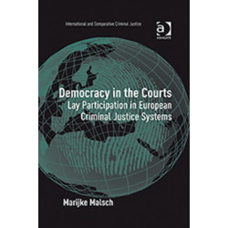 Democracy in the Courts: Lay Participation in European Criminal Justice Systems