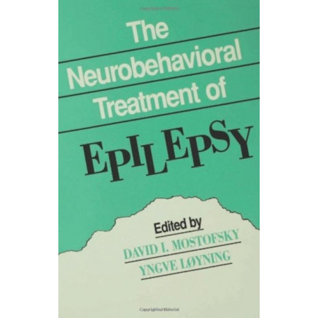 The Neurobehavioral Treatment of Epilepsy