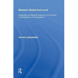Between Global and Local: Marginality and Marginal Regions in the Context of Globalization and Deregulation