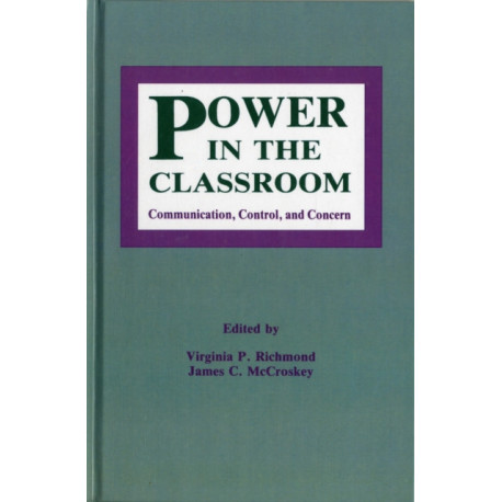 Power in the Classroom: Communication, Control, and Concern