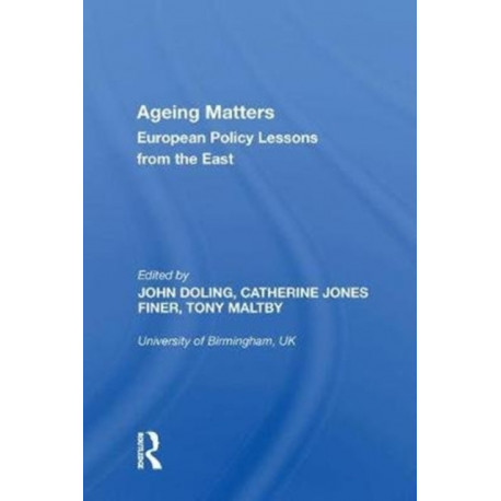 Ageing Matters: European Policy Lessons from the East