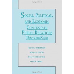 Social, Political, and Economic Contexts in Public Relations: Theory and Cases