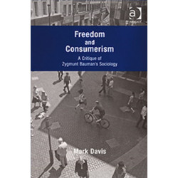 Freedom and Consumerism: A Critique of Zygmunt Bauman's Sociology