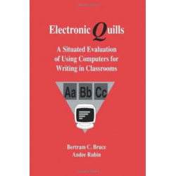 Electronic Quills: A Situated Evaluation of Using Computers for Writing in Classrooms