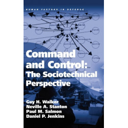 Command and Control: The Sociotechnical Perspective