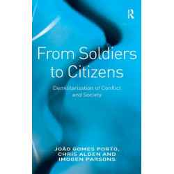 From Soldiers to Citizens: Demilitarization of Conflict and Society