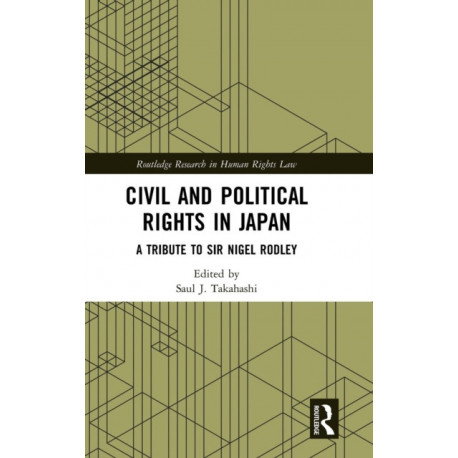 Civil and Political Rights in Japan: A Tribute to Sir Nigel Rodley