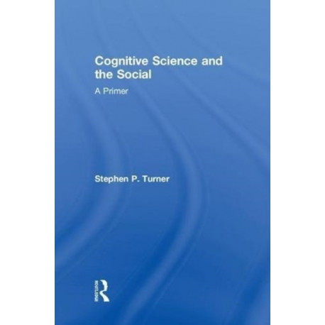 Cognitive Science and the Social: A Primer