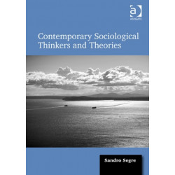 Contemporary Sociological Thinkers and Theories
