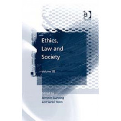 Ethics, Law and Society: Volume III