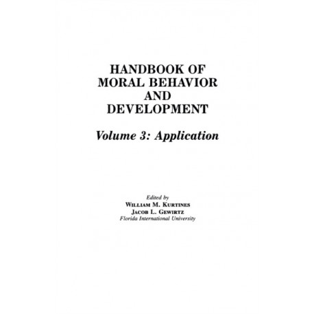 Handbook of Moral Behavior and Development: Volume 3: Application