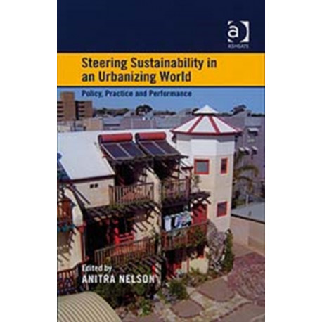 Steering Sustainability in an Urbanising World: Policy, Practice and Performance