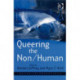 Queering the Non/Human