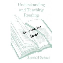 Understanding and Teaching Reading: An Interactive Model