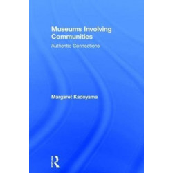 Museums Involving Communities: Authentic Connections