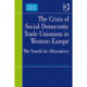 The Crisis of Social Democratic Trade Unionism in Western Europe: The Search for Alternatives