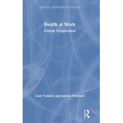 Health at Work: Critical Perspectives