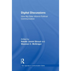Digital Discussions: How Big Data Informs Political Communication