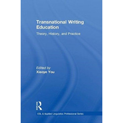 Transnational Writing Education: Theory, History, and Practice