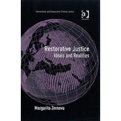 Restorative Justice: Ideals and Realities