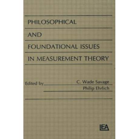 Philosophical and Foundational Issues in Measurement Theory