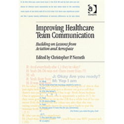Improving Healthcare Team Communication: Building on Lessons from Aviation and Aerospace