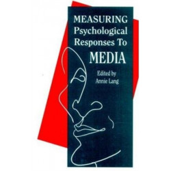 Measuring Psychological Responses To Media Messages