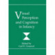 Visual Perception and Cognition in infancy