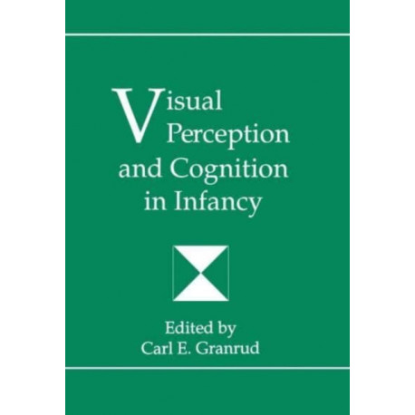 Visual Perception and Cognition in infancy