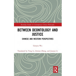 Between Deontology and Justice: Chinese and Western Perspectives